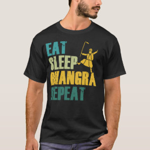 Camiseta Come Sleep Bhangra Repete Funny Dancing Punjabi