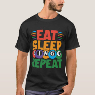 Camiseta Come Sleep BINGO Repete Lucky Bingo Gambling Bingo