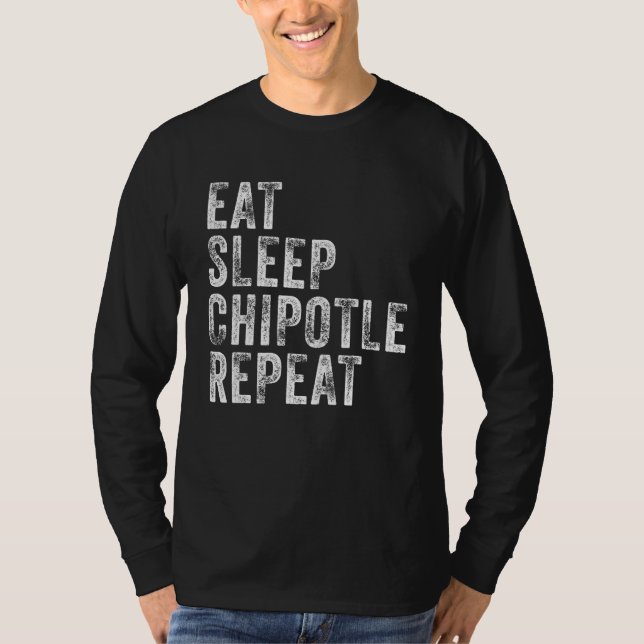 Camiseta Come Sleep Chipotle Repete Chipotle Engraçado Vint (Frente)