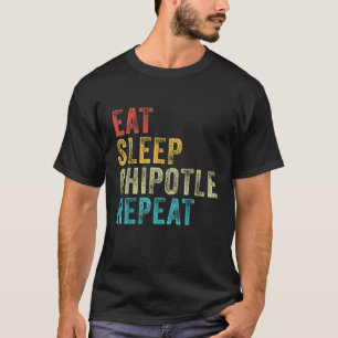 Camiseta Come Sleep Chipotle Repete Chipotle Engraçado Vint
