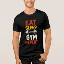 "Come Sleep Gym Repete A Malhação T-Shirt"