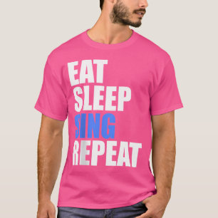 Camiseta Come Sleep Sing Repete Coro Coro Coro Banda Cantor