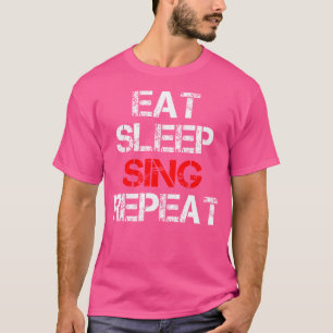 Camiseta Come Sleep Sing Repete Coro Coro Coro Banda Cantor