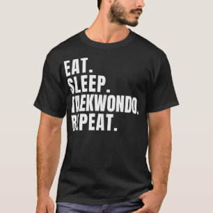 Camiseta Come Sleep Taekwondo Repete Gráfico Engraçado