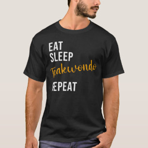 Camiseta Come Sleep Taekwondo Repete Taekwondo