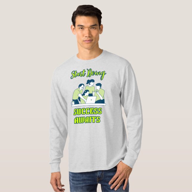 Camiseta Comece a Fazer o Sucesso Espera (Frente Completa)