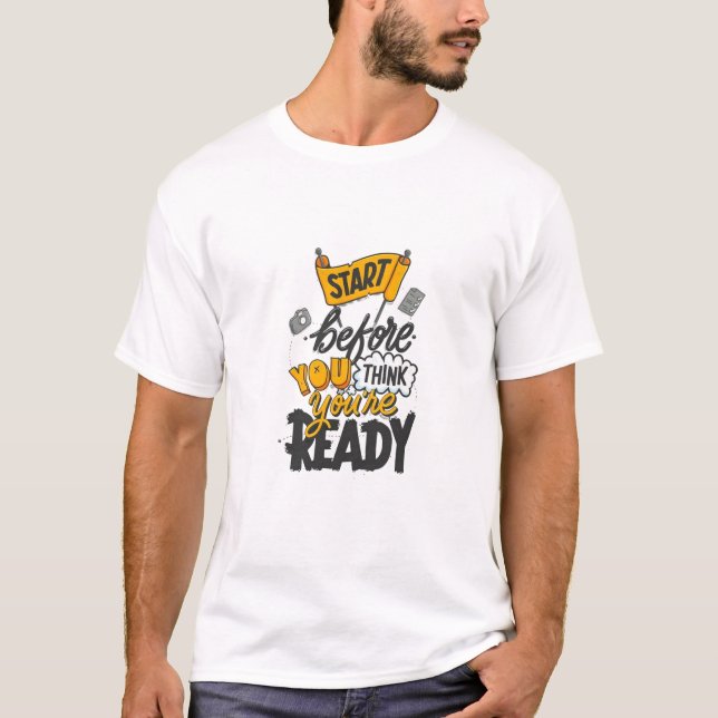 Camiseta Comece Antes de Estar Preparado (Frente)