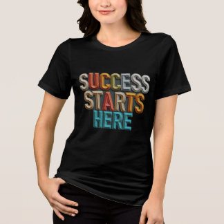 Camiseta Comece aqui com sucesso