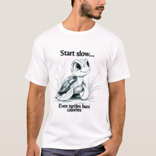 Camiseta Comece devagar... até as tartarugas queimam calori