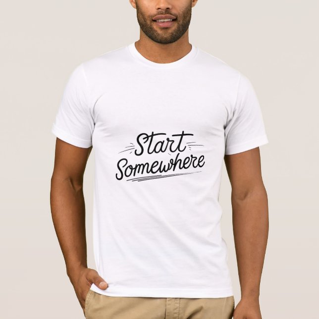 Camiseta Comece em algum lugar (Frente)