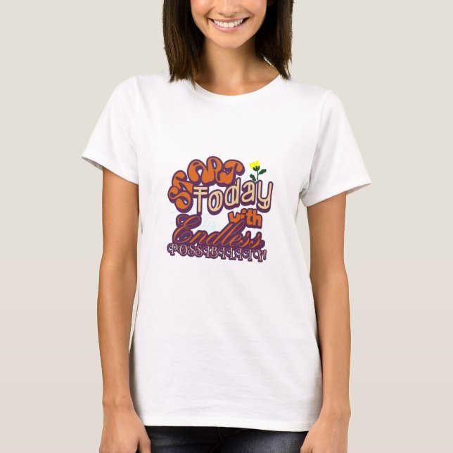 Camiseta Comece Hoje Com Possibilidades Infinitas! (Frente)