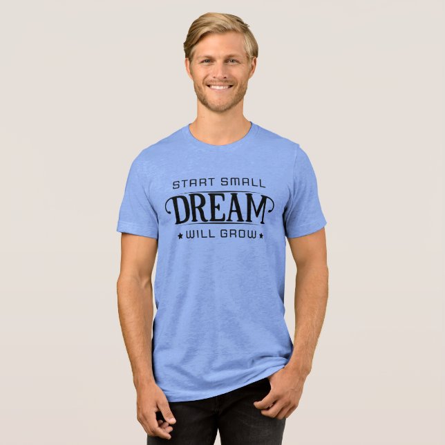 Camiseta Comece Pequeno, Sonho Brilhará (Frente Completa)