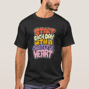 Camiseta Comece todos os dias com um coração grato