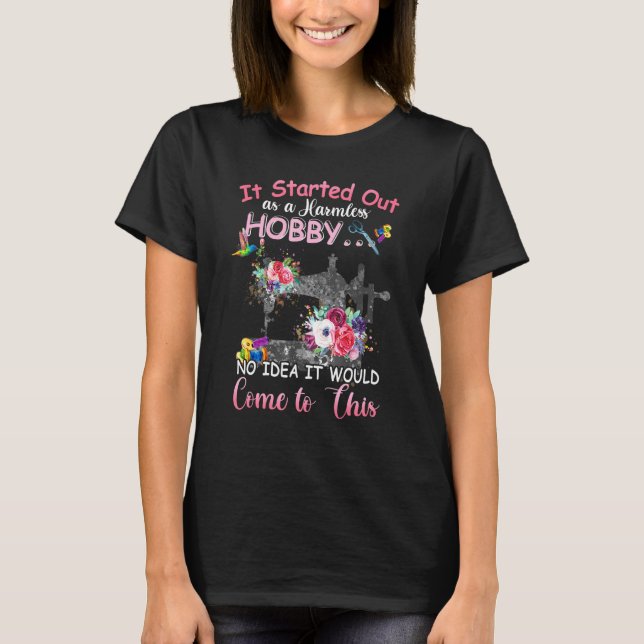 Camiseta Começou como um hobby inofensivo, sem ideia de que (Frente)