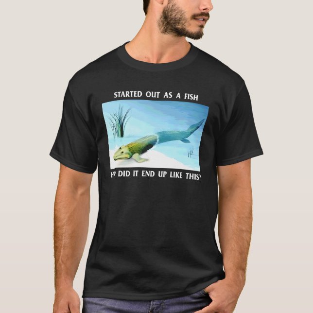 Camiseta Começou Como Um Peixe Como Acabou Assim (Frente)