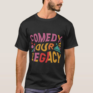 Camiseta Comédia nosso legado