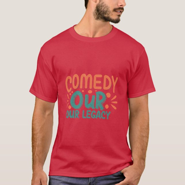 Camiseta Comédia nosso legado (Frente)