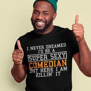 Camiseta Comediante Nunca Sonhou Humorista Engraçado
