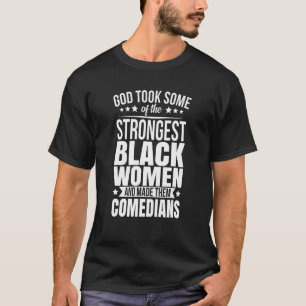 Camiseta Comediantes Afro-Americanos Presentes Deus Tomou A