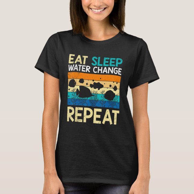 Camiseta Comer água do sono Repetir Limpeza do Aquário (Frente)