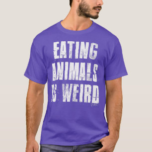 Camiseta Comer Animais É Estranho Para Vegan E Vegetariano