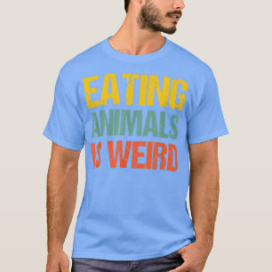 Camiseta Comer Animais É Um Orgulho Vegetariano Esquisito A