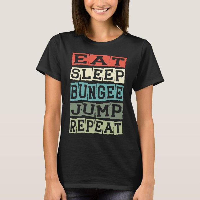 Camiseta Comer Bungee Jump Repetit Bungee Jumper Bungee (Frente)
