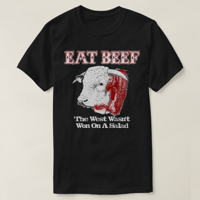 Camiseta Comer carne de bovino no oeste não ganhou Salad He (Frente do Design)