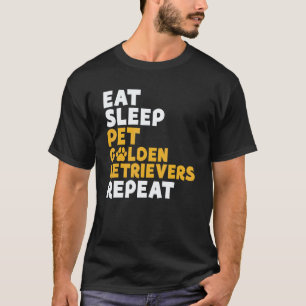 Camiseta Comer Dormir Acariciar Golden Retriever Repetir Go