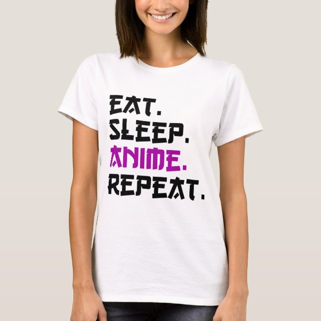 Camiseta Comer Dormir Anime Repetir (Frente)