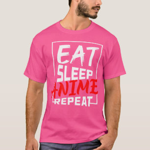 Camiseta Comer Dormir Anime Repetir Para Um Otaku Manga Cos