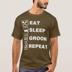 Camiseta Comer Dormir Arrumar Repetir Engraçado Bonito Pet 