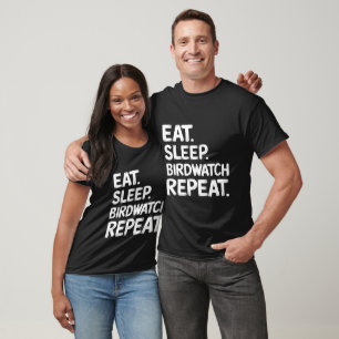 Camiseta Comer, dormir, assistir a pássaros, repetir