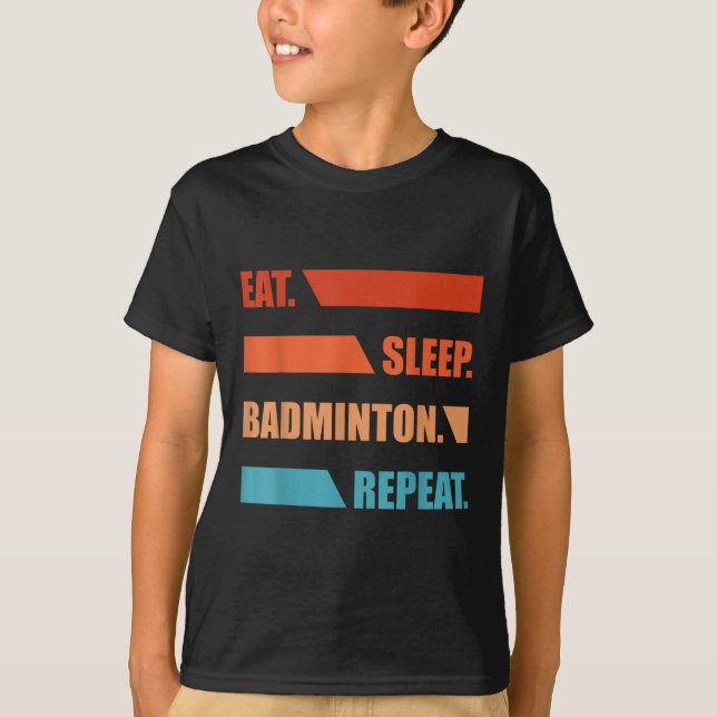 Camiseta Comer Dormir Badminton Repetir  (Frente)