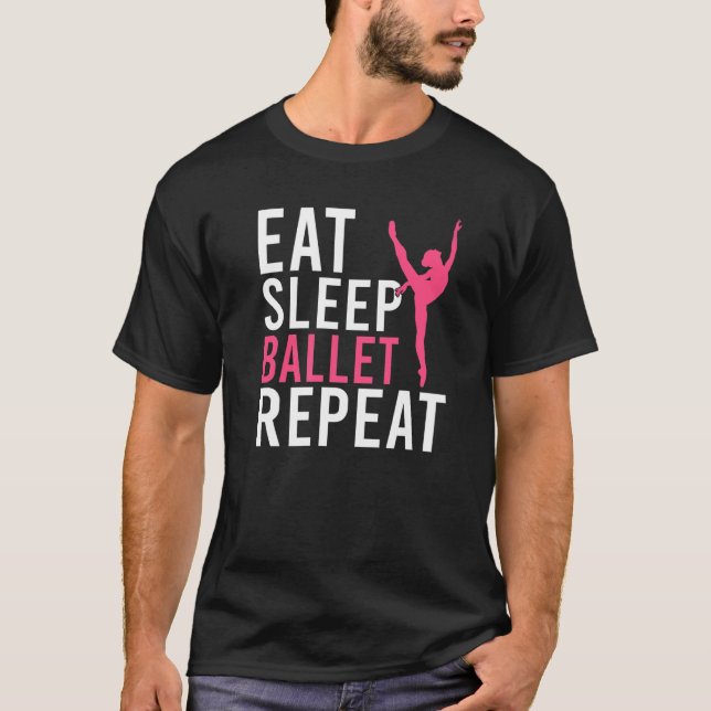 Camiseta Comer Dormir Ballet Repetir Dançando Ballet   (Frente)