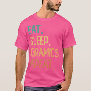 Camiseta Comer Dormir Cerâmica Repetir