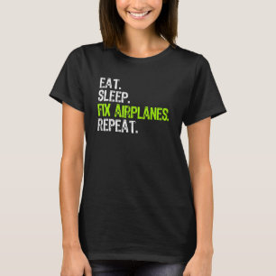 Camiseta Comer Dormir Consertar Aviões Repetir Mecânico de