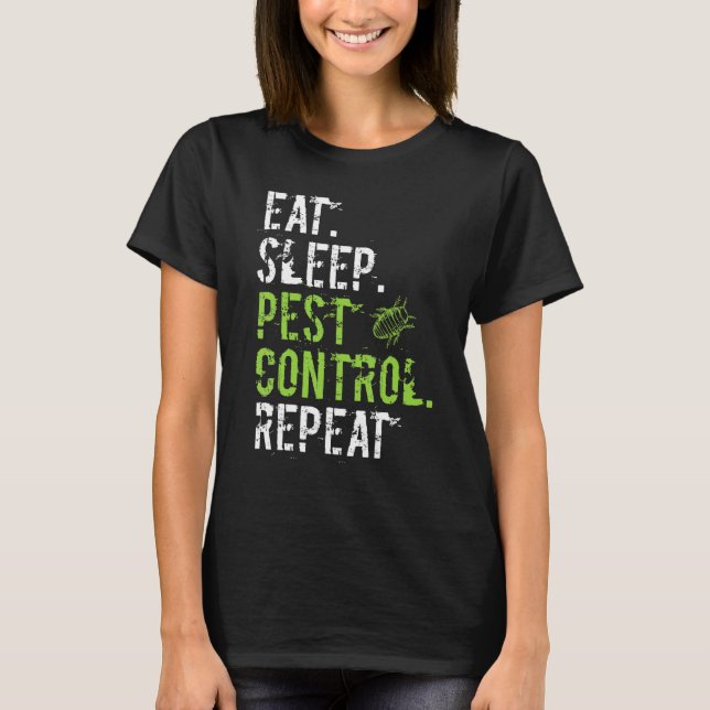Camiseta Comer Dormir Controle de Pragas Repetir Exterminad (Frente)