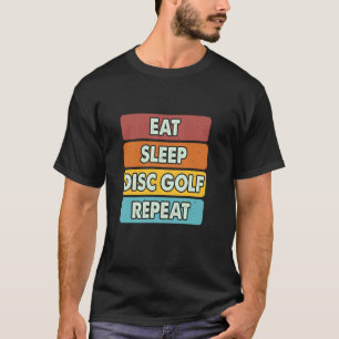 Camiseta Comer Dormir Disc Golf Repetir Divertido Disc Golf