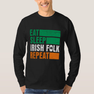 Camiseta Comer Dormir Dobre Irlandês Repetir Dia de São Pat