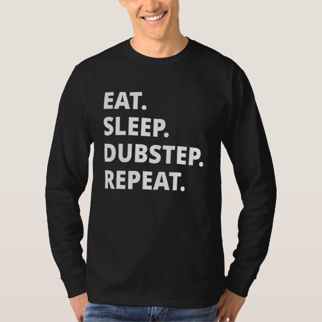 Camiseta Comer Dormir Dubstep Repetir (Frente)