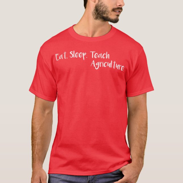 Camiseta Comer Dormir Ensinar Agricultura (Frente)