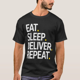 Camiseta Comer Dormir Entregar Repetir