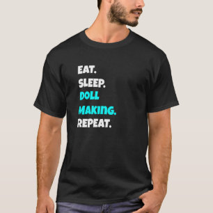 Camiseta Comer Dormir Fabricação de Bonecas Repetir Dito S