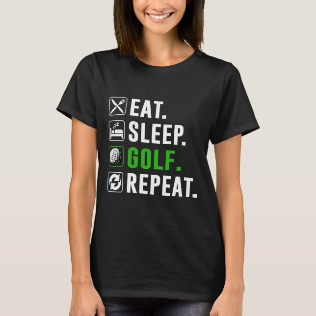 Camiseta Comer Dormir Golfe Repetir Golfe Engraçado Golfist (Frente)