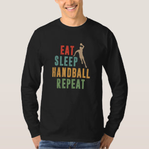 Camiseta Comer Dormir Handebol Repetir   Handebolista Bola 