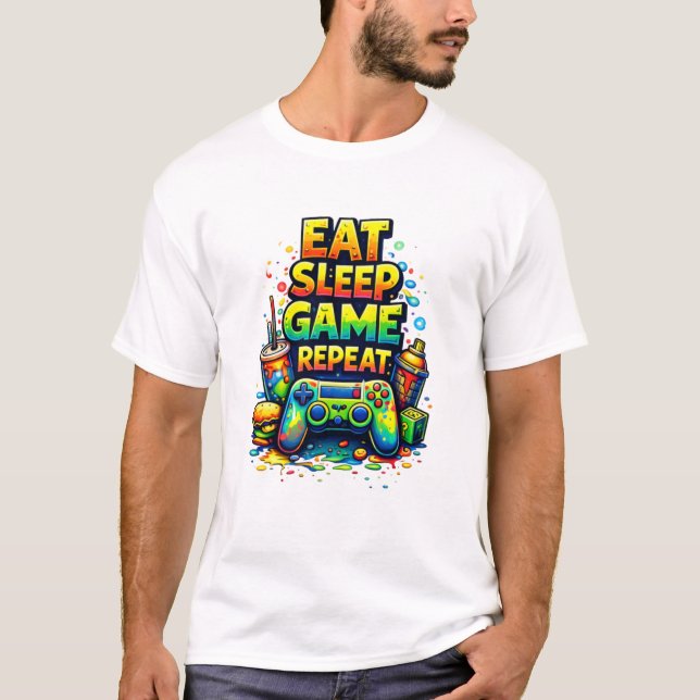 Camiseta Comer Dormir Jogar Repetir – Estilo de Vida de um  (Frente)