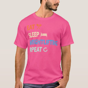 Camiseta Comer Dormir Levantamento de Peso Repetir