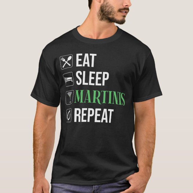 Camiseta Comer. Dormir. Martinis. Repetir. (Frente)
