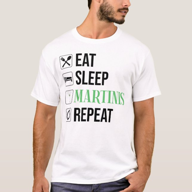 Camiseta Comer. Dormir. Martinis. Repetir. (Frente)